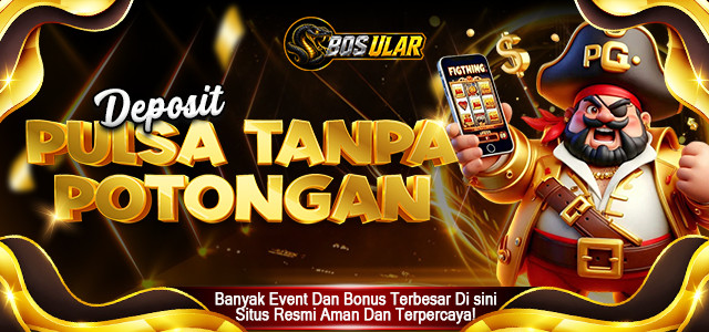 DEPOSIT PULSA TANPA POTONGAN